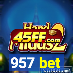 957 bet
